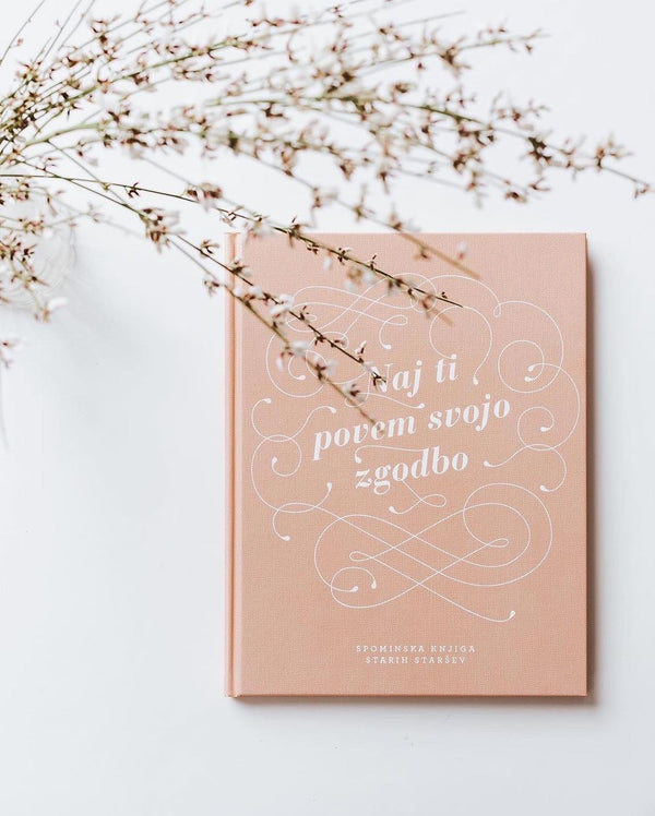 Naj ti povem svojo zgodbo - spominska knjiga starih staršev